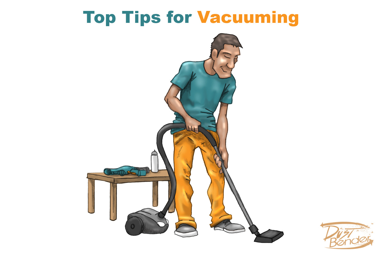Top Tips for Vacuuming Dust Bender
